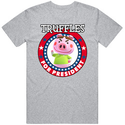 Truffles For President Animal Crossing T Shirt