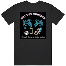 Hot Vax Summer T Shirt