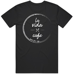 La Vida Cafe Allentown Pennsylvania Restaurant T Shirt