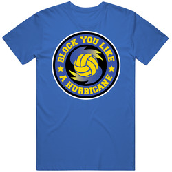 Block You Like A Hurricane Volleyball Team Group T Shirt Block You Like A Hurricane Volleyball Team Group T Shirt