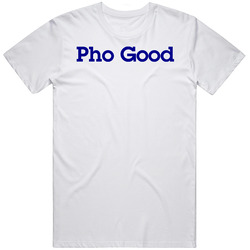 Pho Good Overland Park Restaurant T Shirt