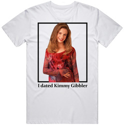 I Dated Kimmy Gibbler T Shirt