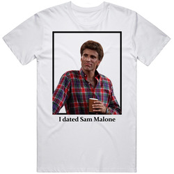 I Dated Sam Malone Cheers T Shirt