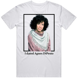 I Dated Agnes Dipesto T Shirt