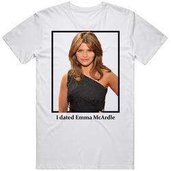 I Dated Emma Mcardle T Shirt