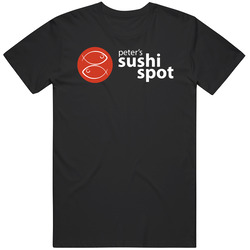 Peter's Sushi Spot Anchorage Alaska Restaurant T Shirt