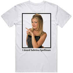 I Dated Sabrina Spellman T Shirt
