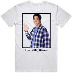 I Dated Ray Barone T Shirt