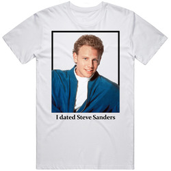 I Dated Steve Sanders T Shirt