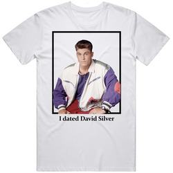 I Dated David Silver T Shirt