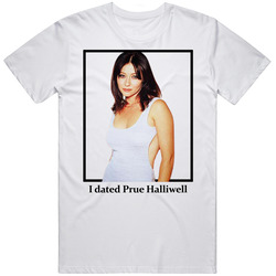 I Dated Prue Halliwell T Shirt
