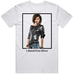 I Dated Erin Silver T Shirt