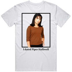 I Dated Piper Halliwell T Shirt