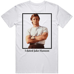 I Dated Jake Hanson T Shirt