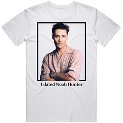 I Dated Noah Hunter T Shirt