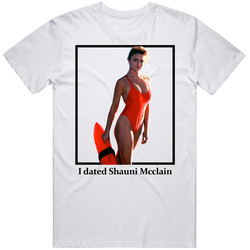 I Dated Shauni Mcclain T Shirt