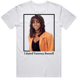 I Dated Vanessa Russell T Shirt