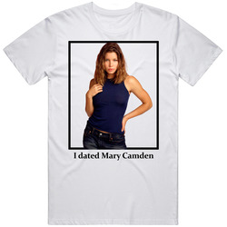 I Dated Mary Camden T Shirt