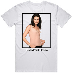 I Dated Vicki Costa T Shirt