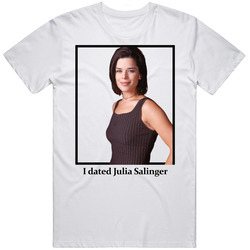 I Dated Julia Salinger T Shirt