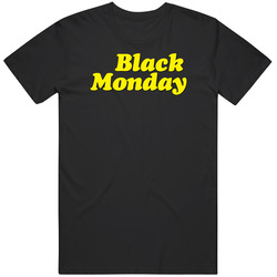 Black Monday Tv Show T Shirt
