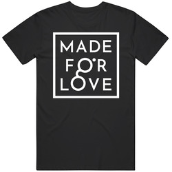 Made For Love Tv Show T Shirt