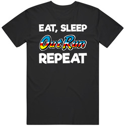 Eat Sleep Out Run Repeat Video Game T Shirt