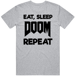 Eat Sleep Doom Repeat Video Game T Shirt