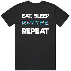Eat Sleep R Type Repeat Video Game T Shirt