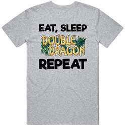 Eat Sleep Double Dragon Video Game T Shirt