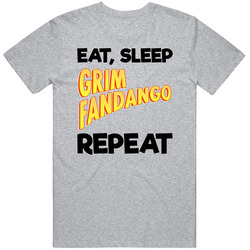 Eat Sleep Grim Fandango Repeat Video Game T Shirt