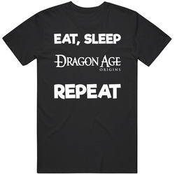 Eat Sleep Dragon Age Origins Repeat Video Game T Shirt