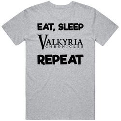 Eat Sleep Valkyria Chronicles Repeat Video Game T Shirt