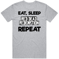 Eat Sleep Red Dead Redemption Repeat Video Game T Shirt