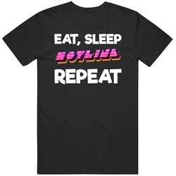 Eat Sleep Hotline Repeat Video Game T Shirt