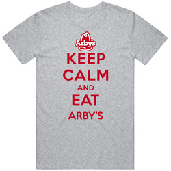 Keep Calm And Eat Arbys Restaurant T Shirt