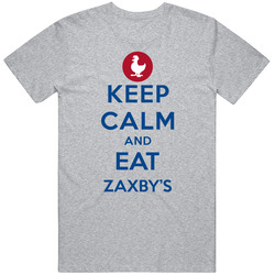 Keep Calm And Eat Zaxbys Restaurant T Shirt