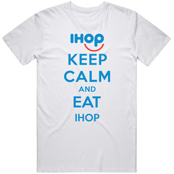 Keep Calm And Eat Ihop Restaurant T Shirt