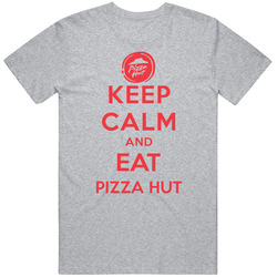 Keep Calm And Eat Pizza Hut Restaurant T Shirt