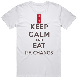 Keep Calm And Eat Pf Changs Restaurant T Shirt