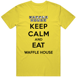 Keep Calm And Eat Waffle House Restaurant T Shirt