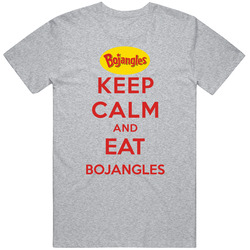 Keep Calm And Eat Bojangles Restaurant T Shirt