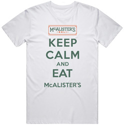 Keep Calm And Eat Mcalisters Restaurant T Shirt