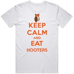 Keep Calm And Eat Hooters Restaurant T Shirt