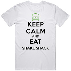 Keep Calm And Eat Shake Shack Restaurant T Shirt