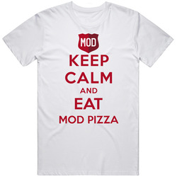 Keep Calm And Eat Mod Pizza Restaurant T Shirt