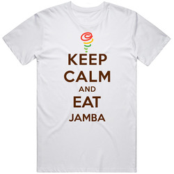Keep Calm And Eat Jamba Restaurant T Shirt