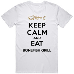 Keep Calm And Eat Bonefish Grill Restaurant T Shirt