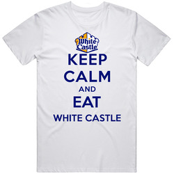 Keep Calm And Eat White Castle Restaurant T Shirt