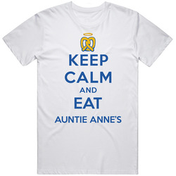 Keep Calm And Eat Auntie Annes Restaurant T Shirt